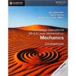 Cambridge International AS & A Level Mathematics: Mechanics Coursebook