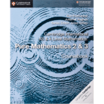 Cambridge International AS & A Level Mathematics: Pure Mathematics 2 & 3 Coursebook