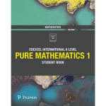 Edexcel International A Level Mathematics Pure Mathematics 1 Student Book