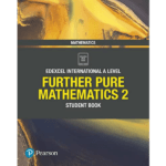 Pearson Edexcel International A Level Mathematics Further Pure Mathematics 2 Student Book