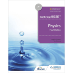 Cambridge IGCSE™ Physics 4th Edition