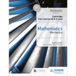 Cambridge International AS & A Level Mathematics Mechanics