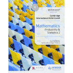 Cambridge International AS & A Level Mathematics Probability & Statistics 2