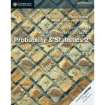 Cambridge International AS & A Level Mathematics: Probability & Statistics 2 Coursebook