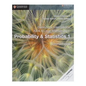 Cambridge International AS & A Level Mathematics Probability & Statistics 1 Coursebook