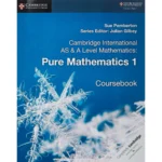 Cambridge International AS & A Level Mathematics: Pure Mathematics 1 Coursebook