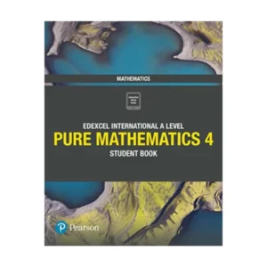 Edexcel International A Level Mathematics Pure Mathematics 4 Student Book