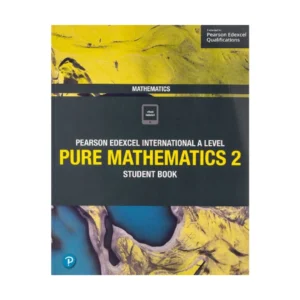 Edexcel International A Level Pure Mathematics 2 Student Book