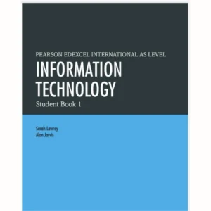 Pearson Edexcel International AS Level Information Technology Student Book 1