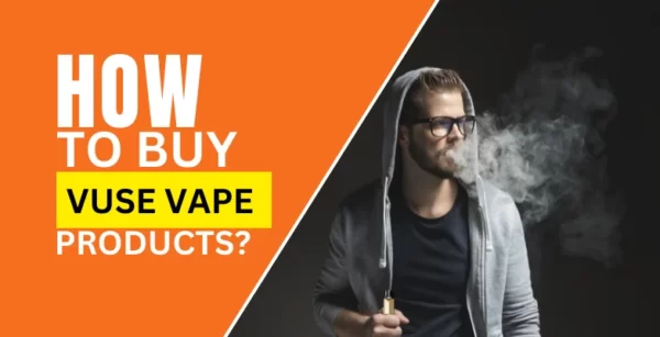 How to Buy Vuse Vape Products?